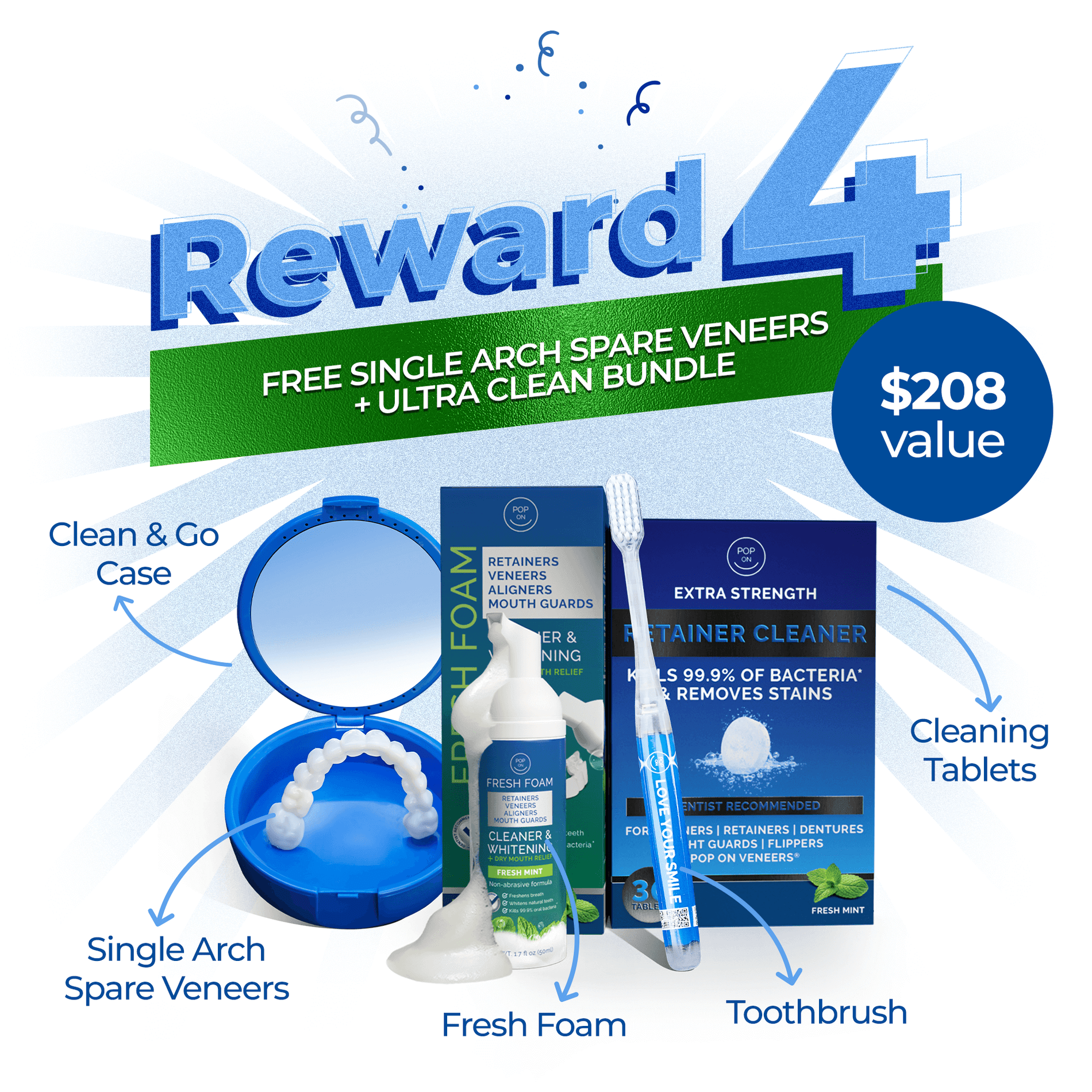 Reward 4 | Spare Veneer | Single Arch + Ultra Clean Bundle - ($208 Value)