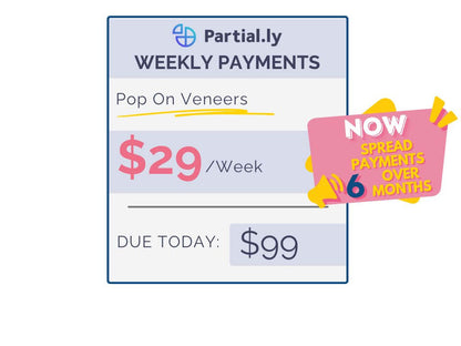 Weekly Payment Plan - Pop On Veneers